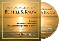 Order the "Be Still and Know" guided meditation technique
